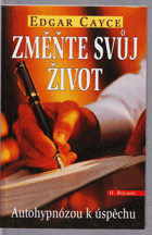 Změňte svůj život - autohypnózou k úspěchu