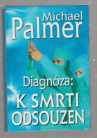 Diagnóza - k smrti odsouzen