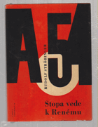 Stopa vede k Renému - dokumentární reportáž