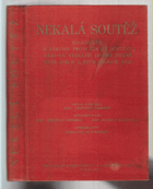 Nekalá soutěž - komentář k zákonu proti nekalé soutěži se zákony vedlejšími, dobrými ...