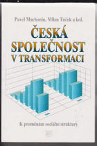 Česká společnost v transformaci - k proměnám sociální struktury
