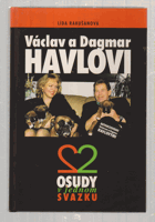 Václav a Dagmar Havlovi - 2 osudy v jednom svazku
