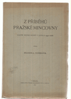 Z příběhů pražské mincovny - nástin jejích osudů v letech 1537-1618