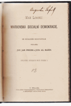 Marxovská sociální demokracie, přeložili Jar. Preiss a Al. Rašín