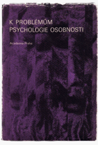 K problémům psychologie osobnosti - Sborník vybraných příspěvků z 2. sjezdu Čs. ...