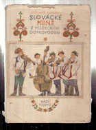 Slovácké písně s hudeckým doprovodem. Lid. písně pro vojen. soubory - Slovácko BEZ OBÁLKY!!