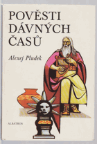 Pověsti dávných časů. Báje a boje Polabských Slovanů