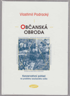 Občanská obroda Konzervativní pohled na problémy současného světa