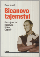 Bicanovo tajemství. Kanonýrem za Masaryka, Hitlera, Čepičky