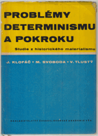 Problémy determinismu a pokroku - studie z hist. materialismu