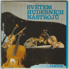 Světem hudebních nástrojů - o jejich vzniku a výrobě