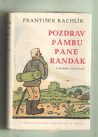 Pozdrav Pámbu, pane Randák PODPIS AUTORA!! OBÁLKA ANI PŘEBAL NEJSOU SOUČÁSTÍ TÉTO KNIHY