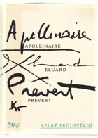Velké trojhvězdí - Apollinaire, Éluard, Prévert - výbor z díla