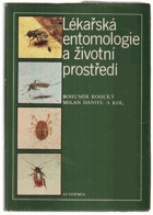 Lékařská entomologie a životní prostředí - celost. vysokošk. příručka pro lék. fakulty