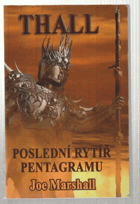 THALL Poslední Rytíř pentagramu