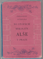 Po stopách Mikoláše Alše v Praze