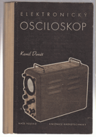 Elektronický osciloskop VĚNOVÁNÍ AUTORA!! Jeho složení a používání