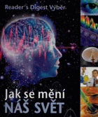 Jak se mění náš svět. Joachim Czichos, Rainer Kayser, Jan Oliver Löfken, Doris Marszk