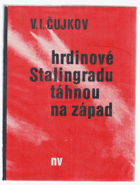 Hrdinové Stalingradu táhnou na západ