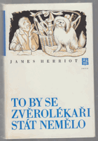 To by se zvěrolékaři stát nemělo
