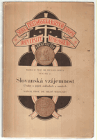 Slovanská vzájemnost. Úvahy o jejích základech a osudech