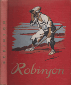 Robinson Crusoe - podivuhodné příběhy trosečníka na pustém ostrově
