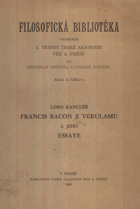 Lord kancléř Francis Bacon z Verulamu a jeho Essaye