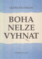 Boha nelze vyhnat - od marxismu zpět ke křesťanství