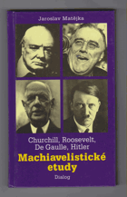 Machiavelistické etudy - Churchill, Roosevelt, De Gaulle, Hitler