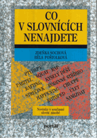 Co v slovnících nenajdete - novinky v současné slovní zásobě