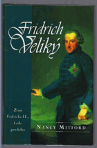 Fridrich Veliký, Život Fridricha II., krále pruského