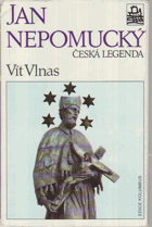 Jan Nepomucký, česká legenda
