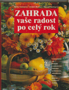 Zahrada - vaše radost po celý rok