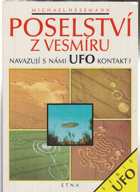 Poselství z vesmíru - navazují s námi UFO kontakt?