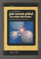 Jak vesmír přišel ke svým skvrnám - deník o konečném čase a prostoru