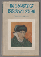 Hlavou proti zdi VAN GOGH PODPIS AUTORA!!