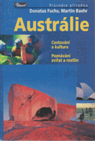 Austrálie - cestování a kultura - poznávání zvířat a rostlin