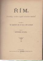 Řím - počátky, vzrůst a pád veleříše římské I. (Od nejstarších dob do konce válek ...