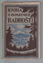 Kniha o památném Radhošti RADHOŠŤ- věda, umění, turistika. Sborník prací
