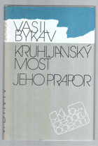 Kruhljanský most - Jeho prapor