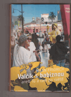 Valčík s babiznou, aneb, Tu a tam po světě