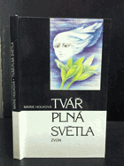 Tvář plná světla - Vyprávění o svatém Františku Saleském