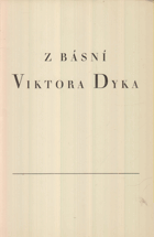 Z básní Viktora Dyka