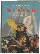 Mexiko je v Americe. Črty a snímky z cest