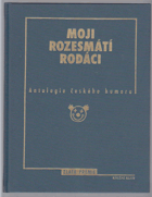 Moji rozesmátí rodáci - antologie českého humoru