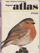 Kapesní atlas ptáků - pomocná kniha pro zákl. devítileté školy, střední všeobec. ...