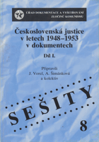 Československá justice v letech 1948-1953 v dokumentech. Díl 1