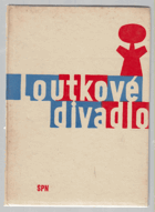 Loutkové divadlo - Učeb. text pro pedagog. školy