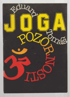 Joga pozornosti V TEXTU HOJNĚ ZATRHÁVÁNO FIXOU!