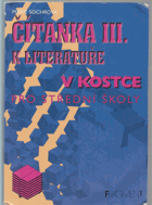 Čítanka III. k Literatuře v kostce - pro střední školy